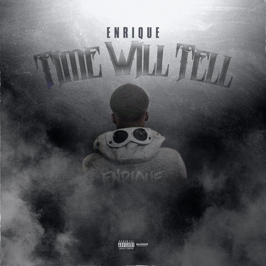 Enrique Drops Debut “Time Will Tell” Tape