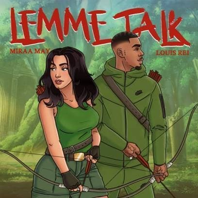 Miraa May & Louis Rei Drop Infectious Joint “Lemme Talk”