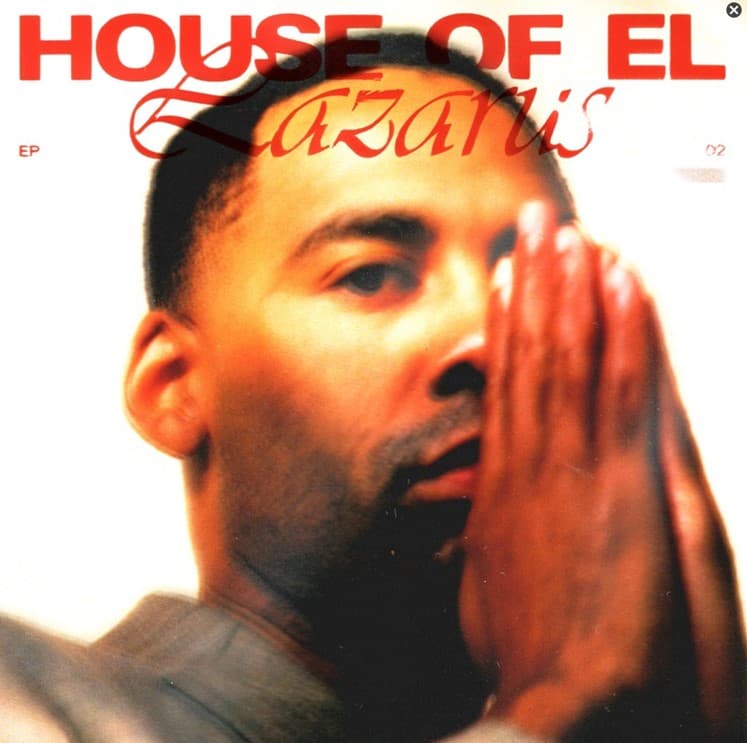 House Of EL Shares Highly Awaited ‘Lazarus’ EP