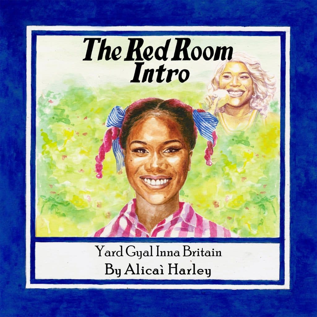 Alicai Harley Unveils Her Debut EP ‘The Red Room Intro: Yard Gyal Inna Britain’