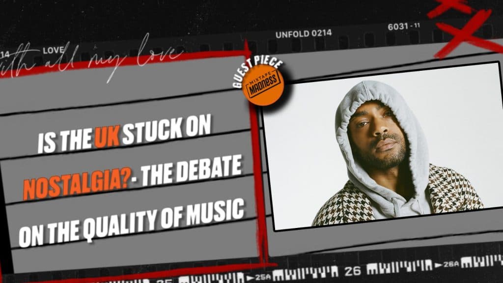 Is the UK stuck on Nostalgia? – The debate on the quality of music