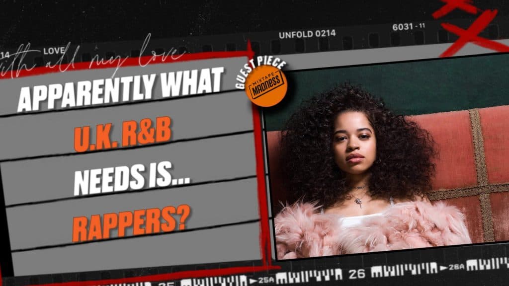 “Apparently What UK R&B Needs is…Rappers?”