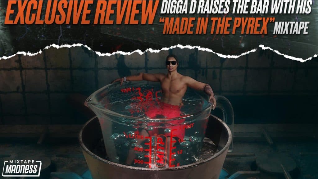 Exclusive Review: Digga D Raises The Bar With His ‘Made In The Pyrex’ Mixtape