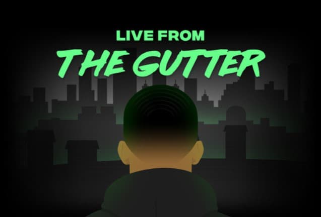 ‘Live From The Gutter’ Podcast: ‘LFTG’