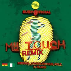 Eugy Delivers His Vibrant ‘My Touch’ Remix Featuring Kwesi Arthur, Faiz & D-Black