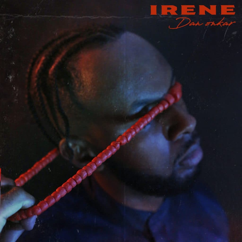 Review: Dan Onkar Delivers Divine Sonics In His ‘Irene’ EP