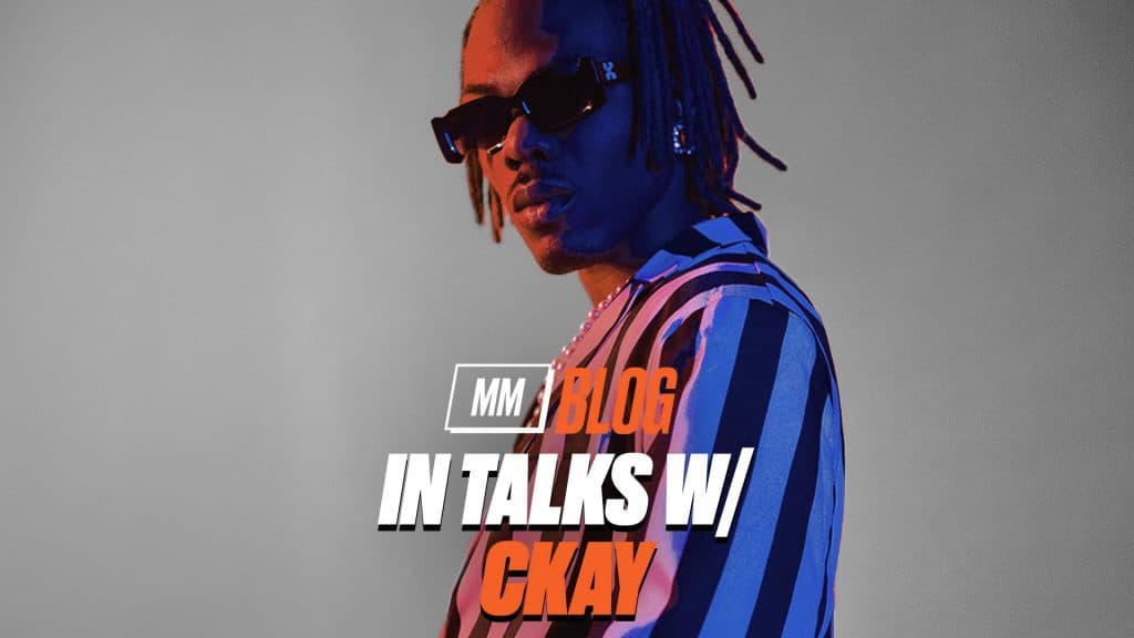 In Talks With CKay: Storytelling Is Very Key For Me, I See My Music As A Diary
