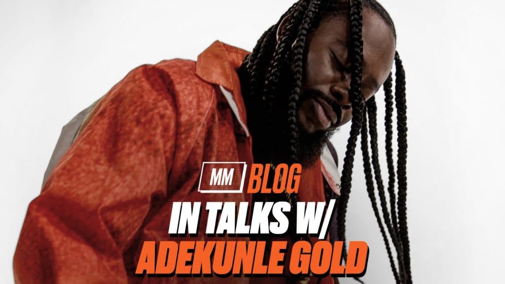 In Talks With Adekunle Gold: “Music that comes out now is about society’s conversations so I won’t knock it.”