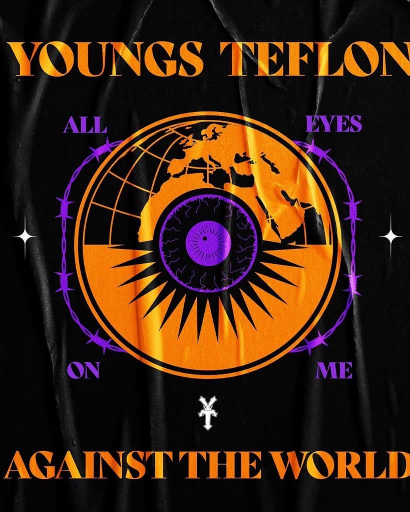 Youngs Teflon Reveals ‘All Eyes On Me Against The World’ EP Ft Blade Brown, Ramz + Stardom