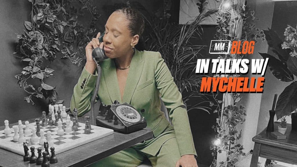In Talks With: Mychelle