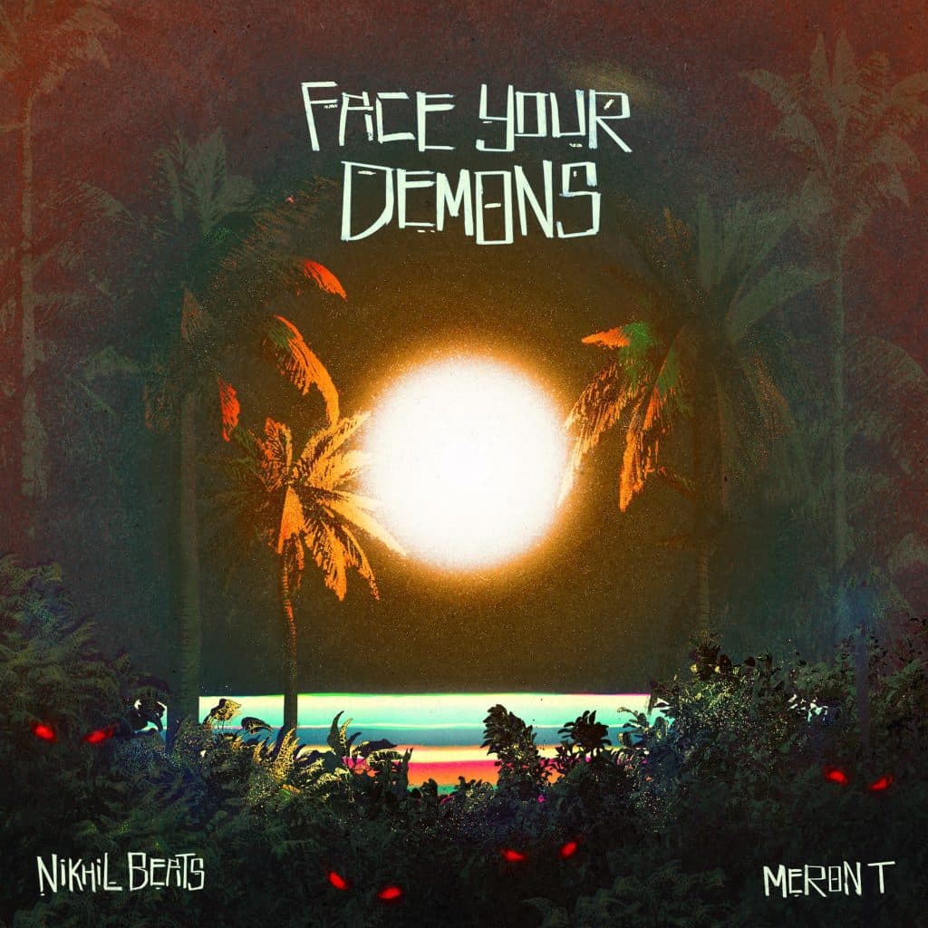 Nikhil Beats teams up with Meron T on Face Your Demons