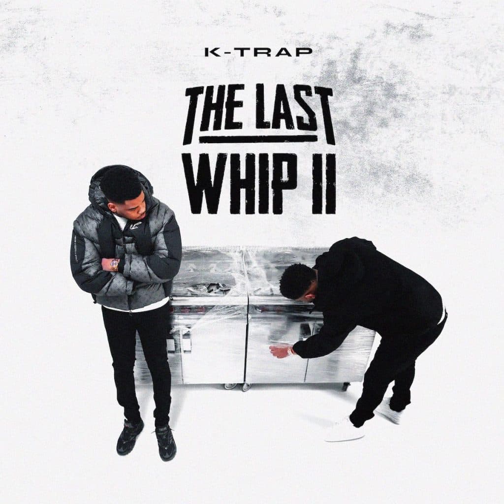 Project Review: K-Trap Continues To Elevate On ‘The Last Whip II’