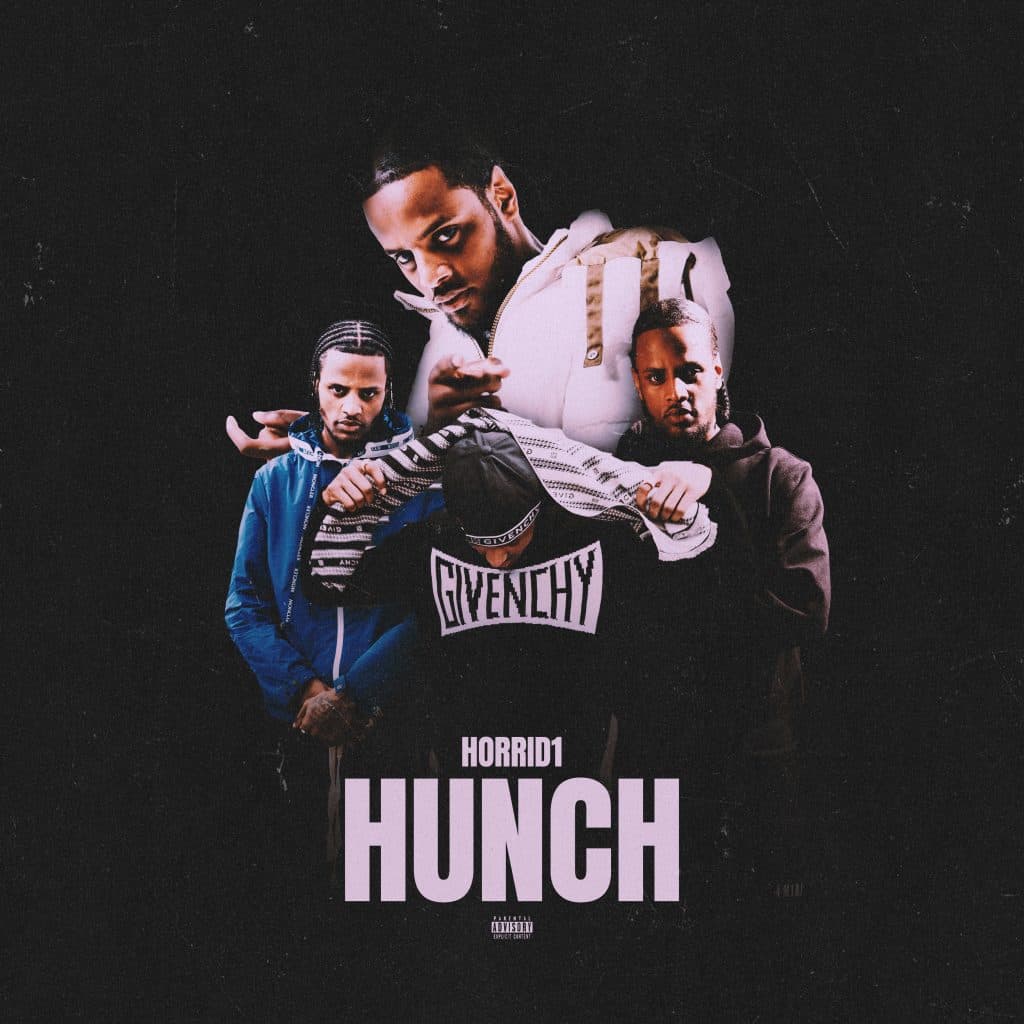 Horrid1 Shines On Solo Single ‘Hunch’