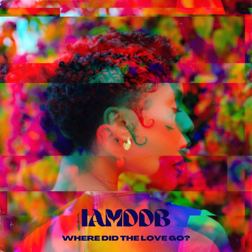 IAMDDB Drops New Single ‘Where Did The Love Go?’