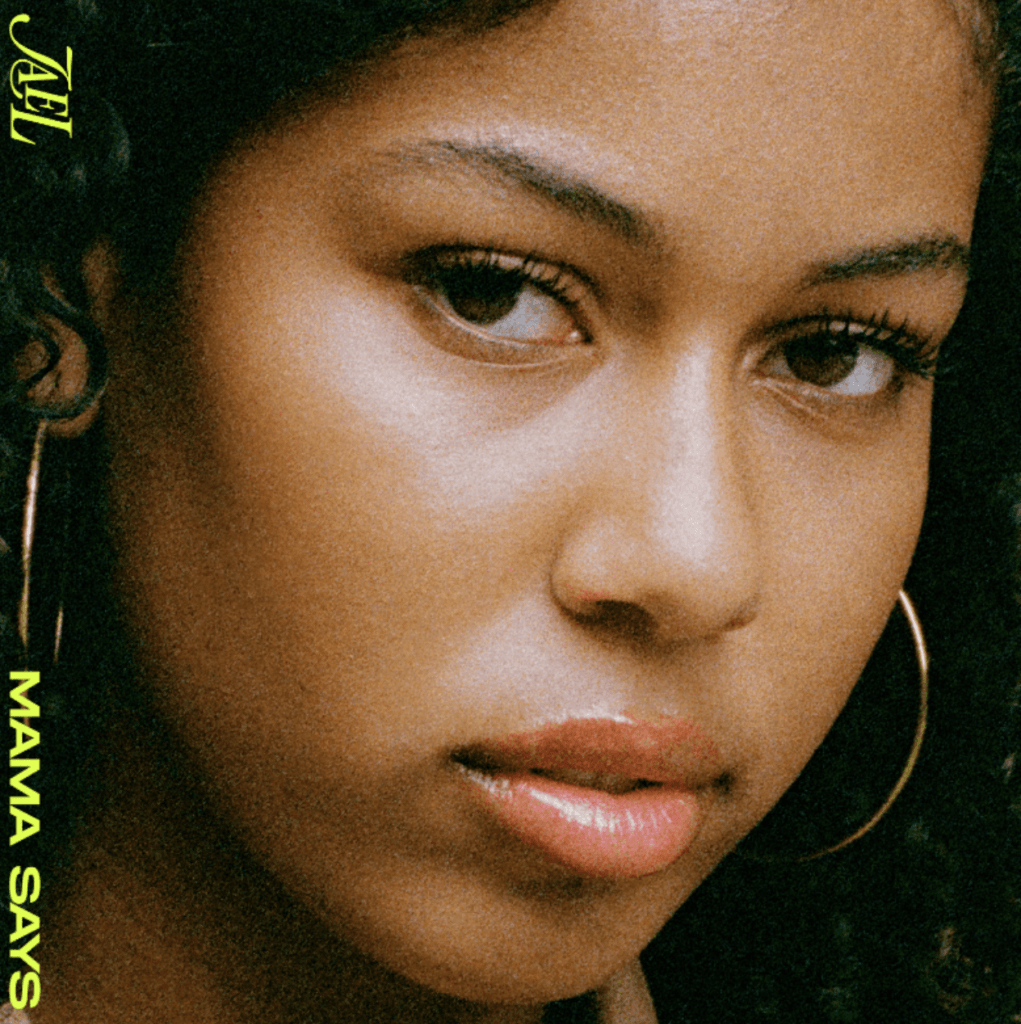 Jael Drops ‘Mama Says’ EP