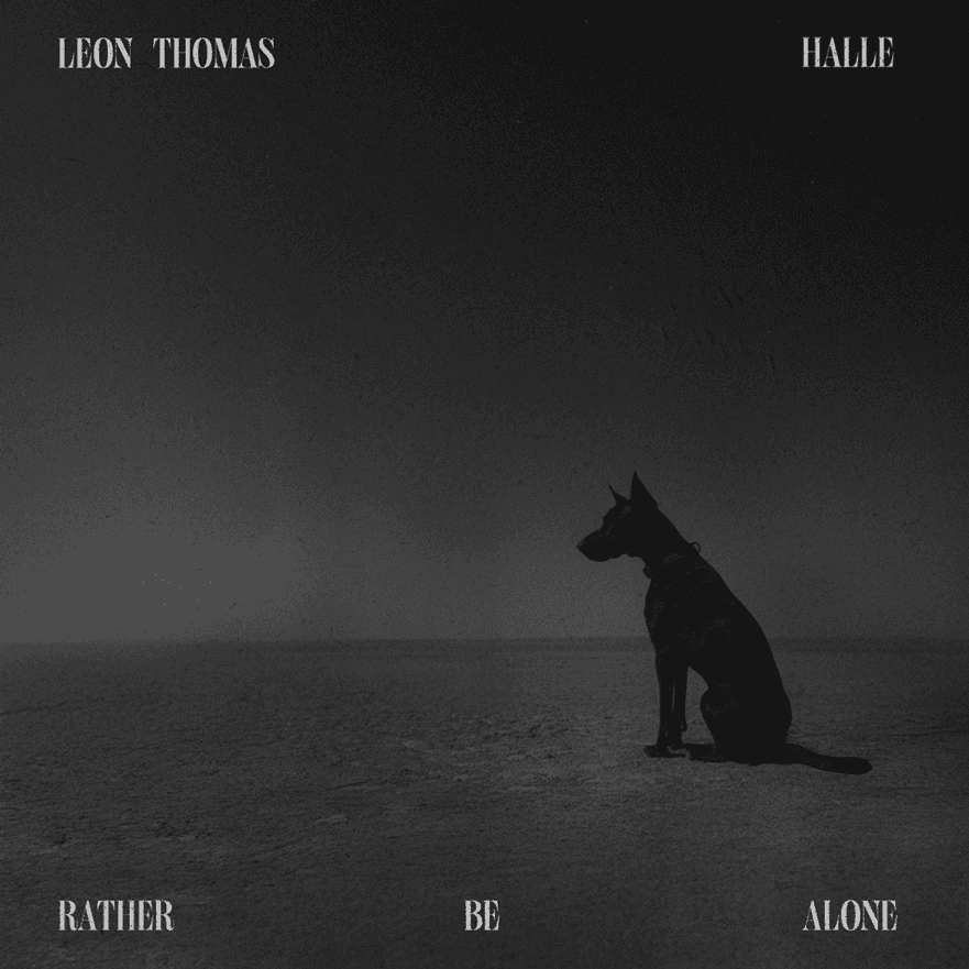 Grammy Winner Leon Thomas Unveils Brand New Single ‘Rather Be Alone’ Featuring Halle